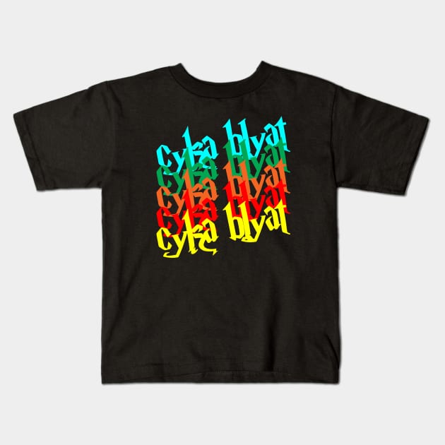 Cyka Blyat T Shirt Kids T-Shirt by muupandy